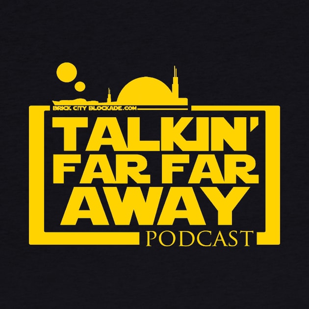 Talkin' Far Far Away Podcast by brickcityblockade